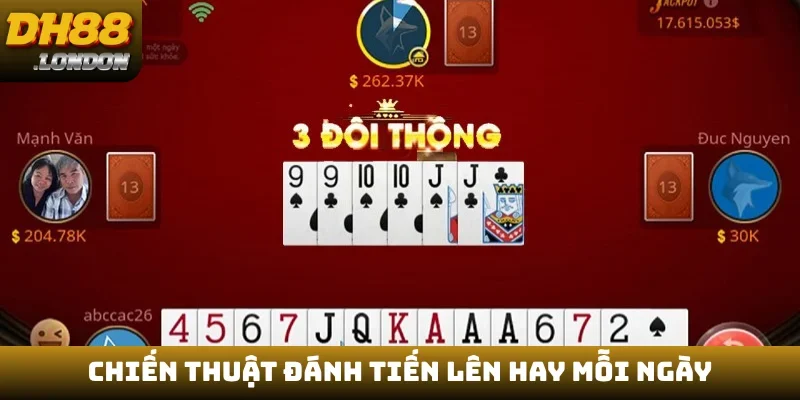 Chiến thuật đánh tiến lên hay mỗi ngày