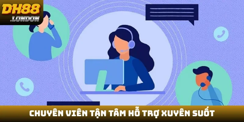 Chuyên viên tận tâm hỗ trợ xuyên suốt