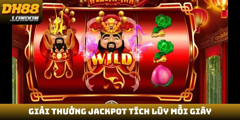 Giải thưởng jackpot tích luỹ mỗi giây