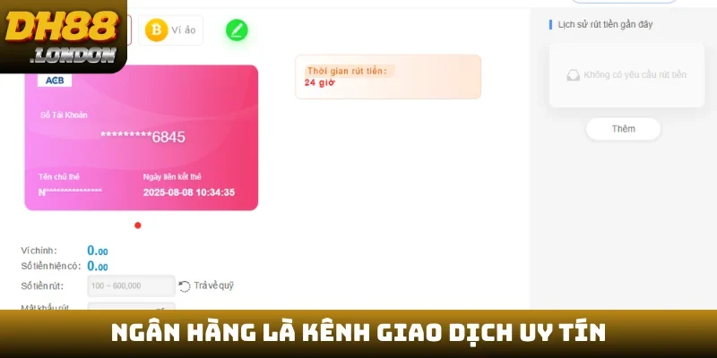 Ngân hàng là kênh giao dịch uy tín