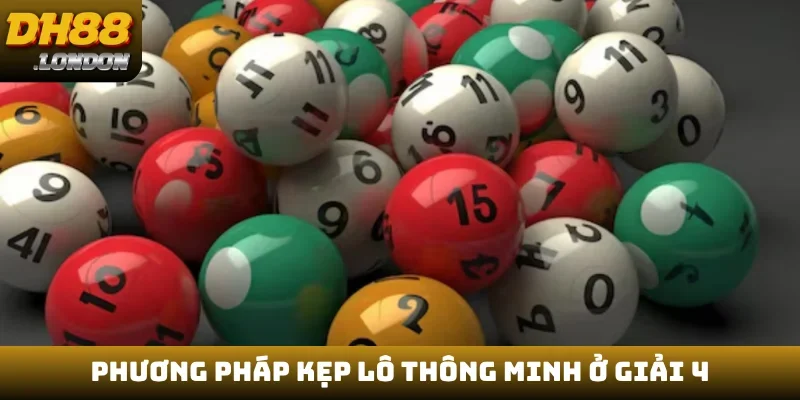 Phương pháp kẹp lô thông minh ở giải 4