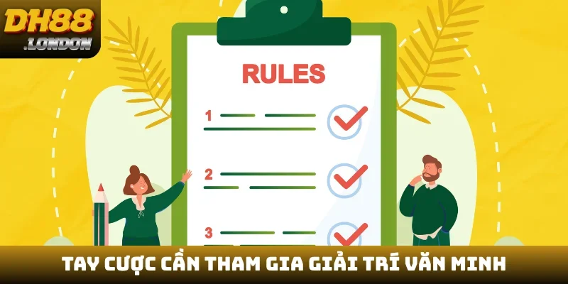 Tay cược cần tham gia giải trí văn minh